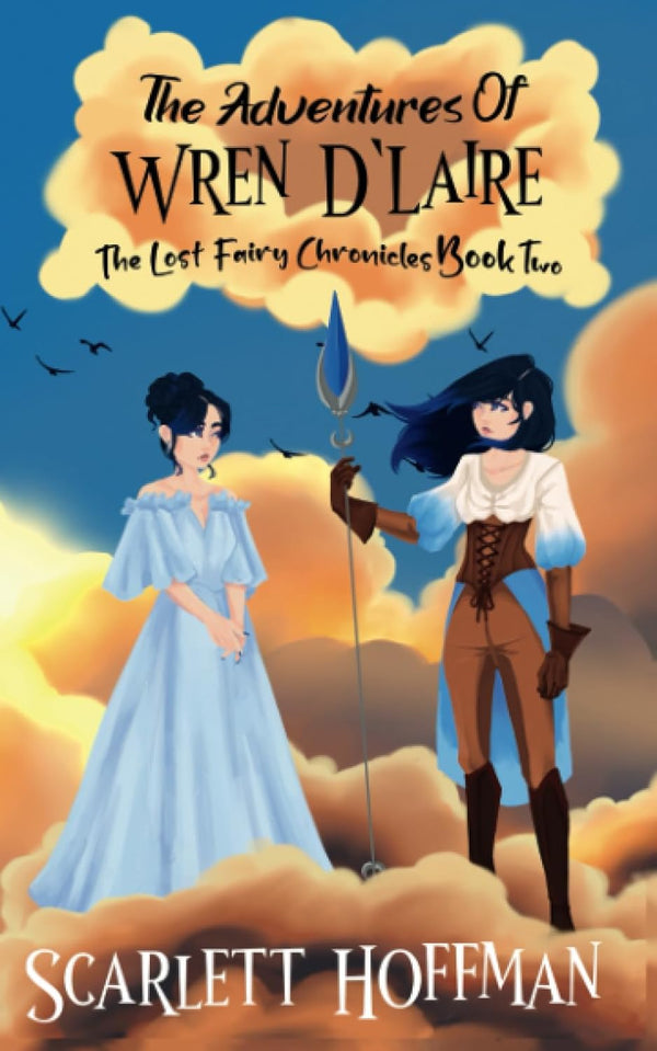The Lost Fairy Chronicles Book 2: The Adventures of Wren D'Laire