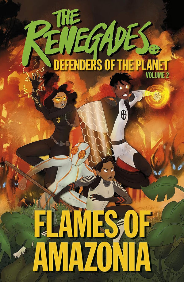 The Renegade Defenders of the Planet Vol. 2: Flame of Amazonia