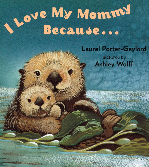 I Love My Mommy Because ...