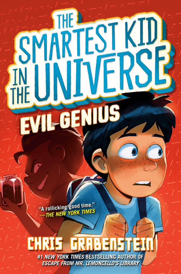 The Smartest Kid in the Universe #3: Evil Genius