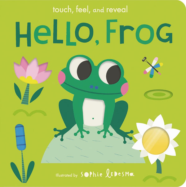 Hello, Frog: Touch, Feel, and Reveal