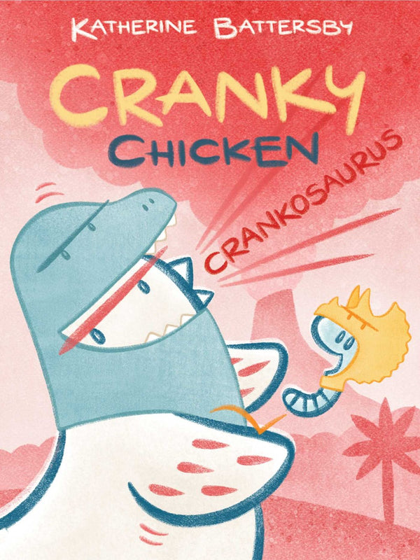 Cranky Chicken #3 Crankosaurus