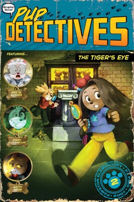Pup Detectives #2: The Tiger's Eye