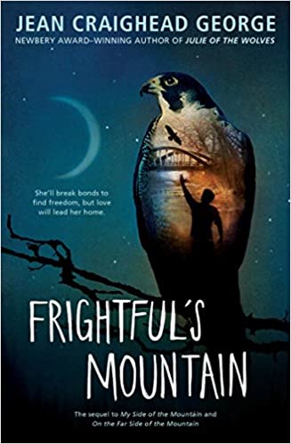 My Side of the Mountain Trilogy #3: Frightful's Mountain