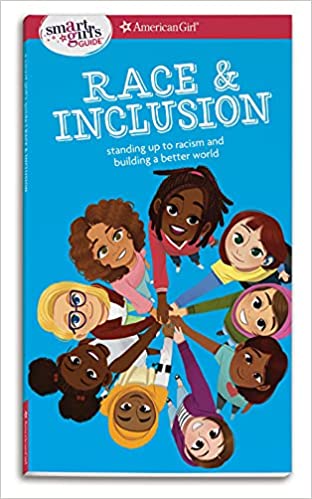 A Smart Girl's Guide: Race and Inclusion: Standing up to racism and building a better world